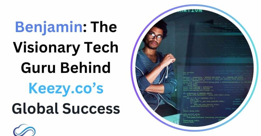 Benjamin: The Visionary Tech Guru Behind Keezy.co’s Global Success