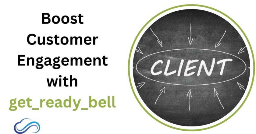 Boost Customer Engagement with get_ready_bell