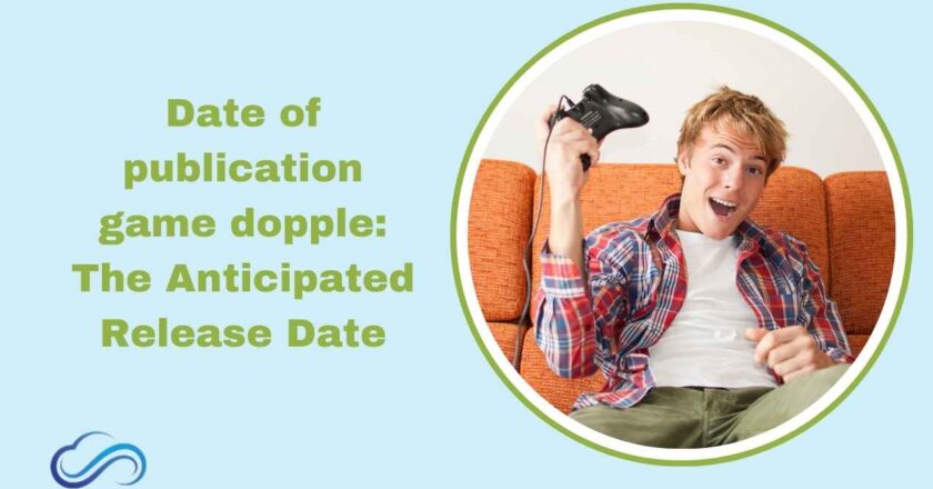 Date of publication game dopple: The Anticipated Release Date