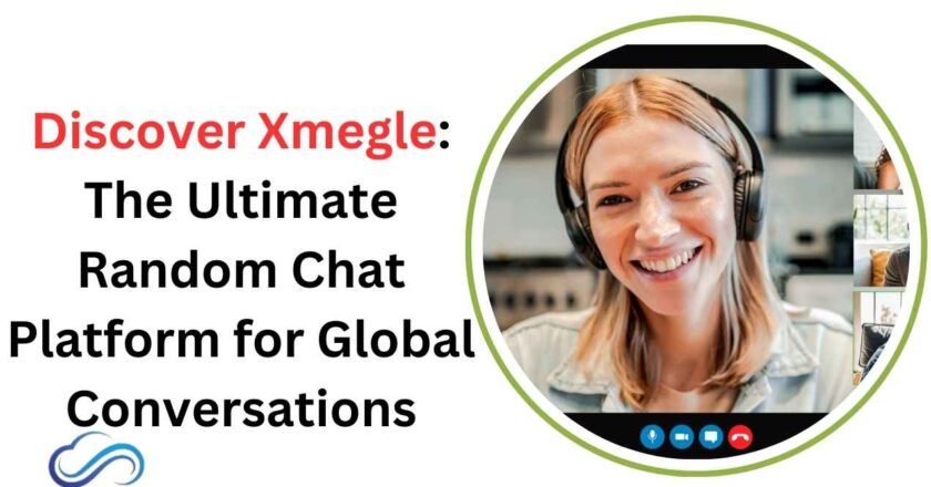 Discover Xmegle: The Ultimate Random Chat Platform for Global Conversations