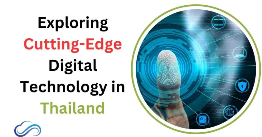 Exploring Cutting-Edge Digital Technology in Thailand