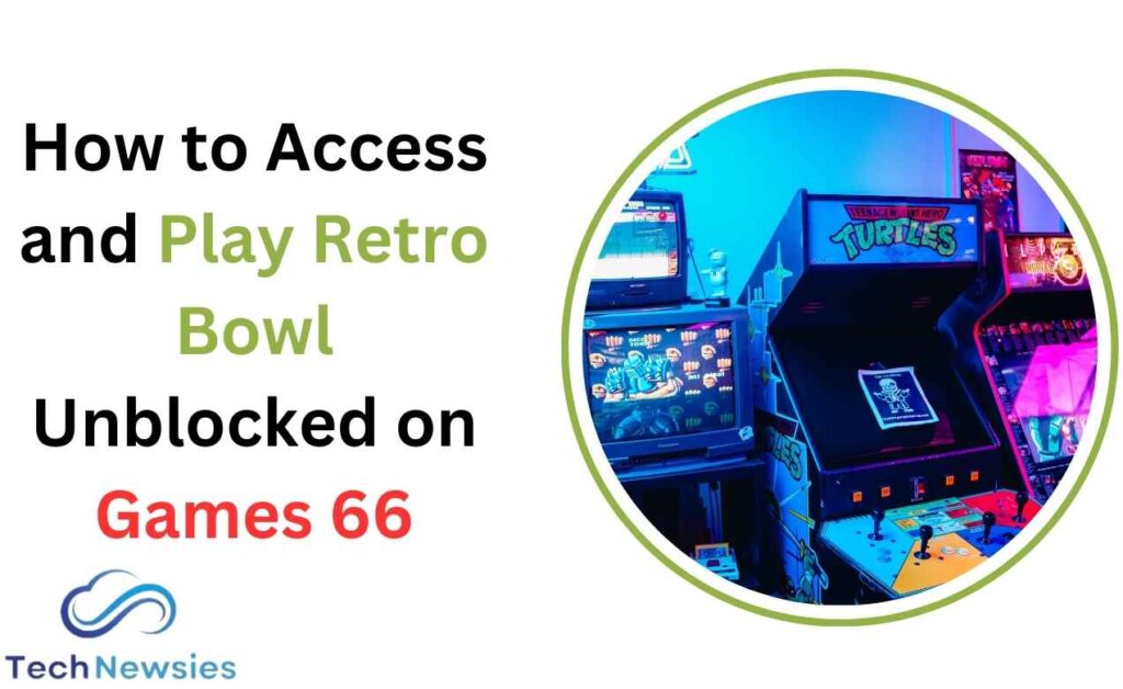 How to Access and Play Retro Bowl Unblocked on Games 66