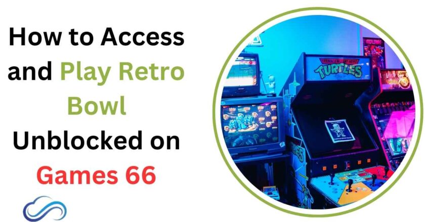 How to Access and Play Retro Bowl Unblocked on Games 66