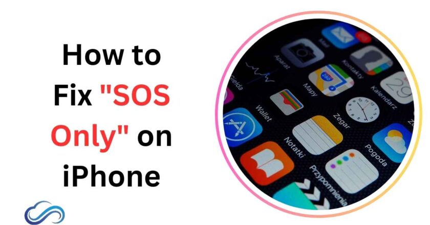 How to Fix “SOS Only” on iPhone: A Comprehensive Guide