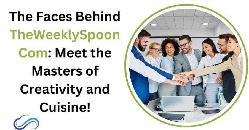 The Faces Behind TheWeeklySpoonCom: Meet the Masters of Creativity and Cuisine!