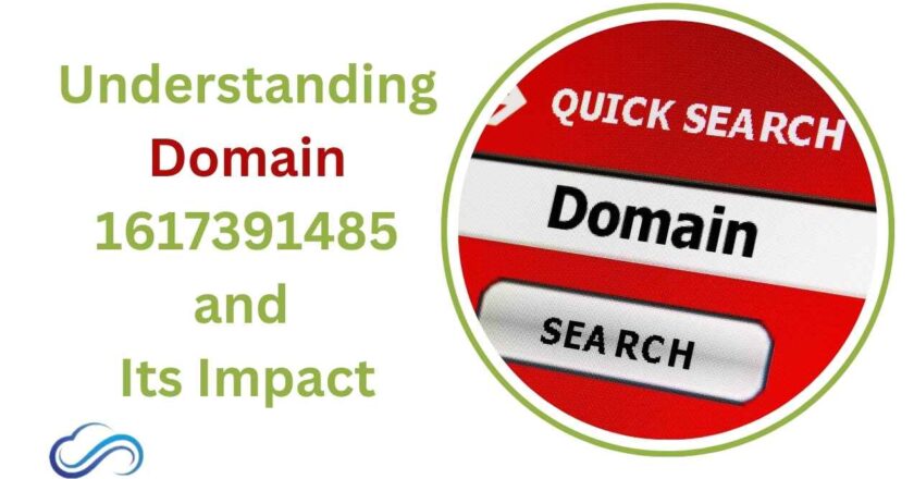 Understanding Domain 1617391485 and Its Impact