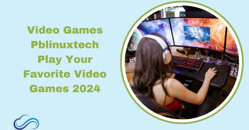 Video Games Pblinuxtech Play Your Favorite Video Games 2024