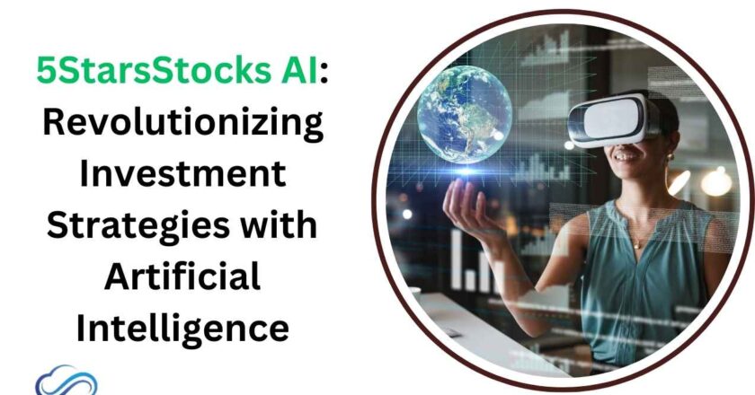 5StarsStocks AI: Revolutionizing Investment Strategies with Artificial Intelligence