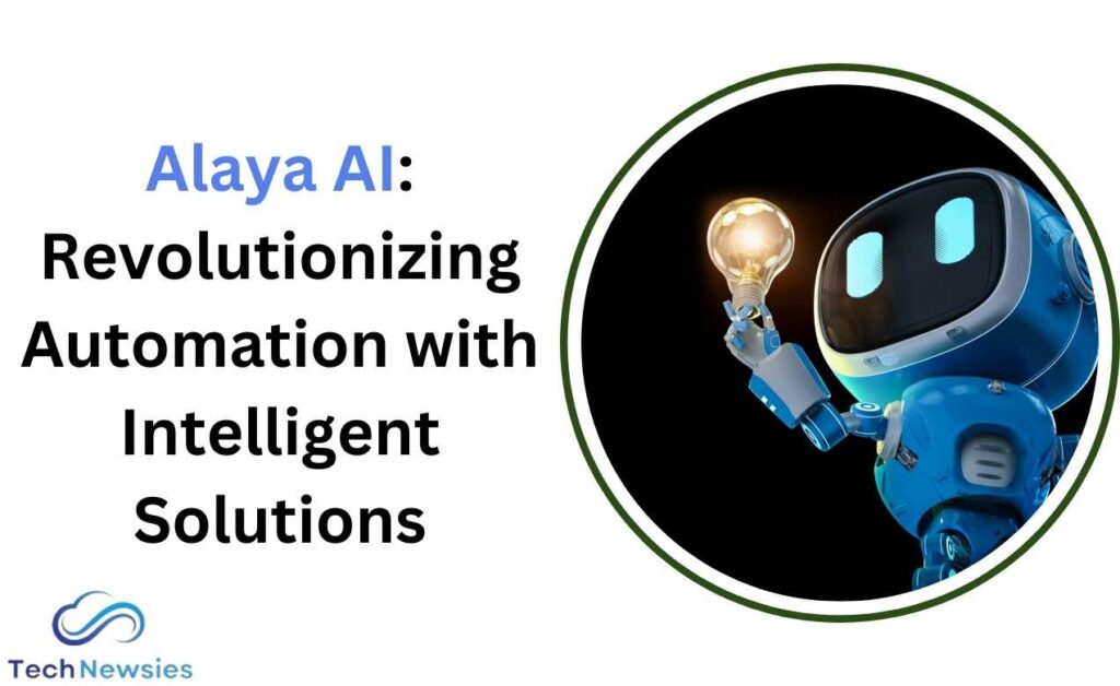 Alaya AI: Revolutionizing Automation with Intelligent Solutions