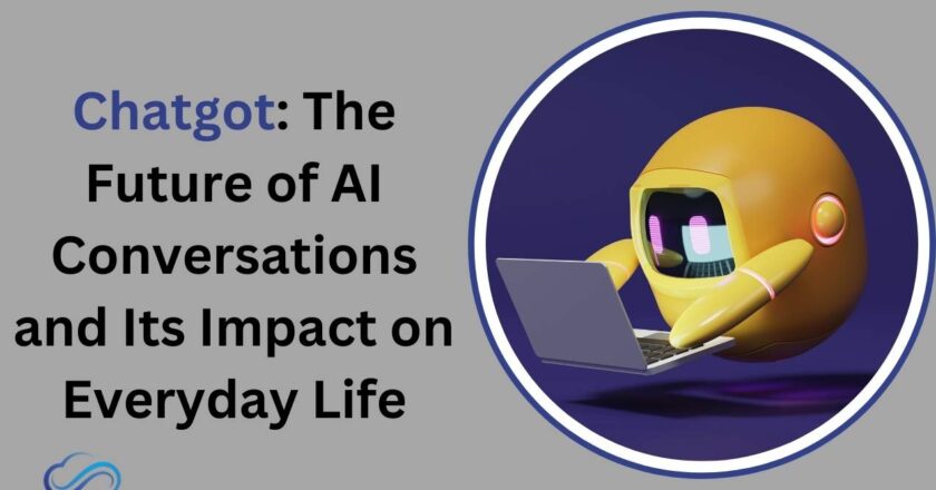 Chatgot: The Future of AI Conversations and Its Impact on Everyday Life