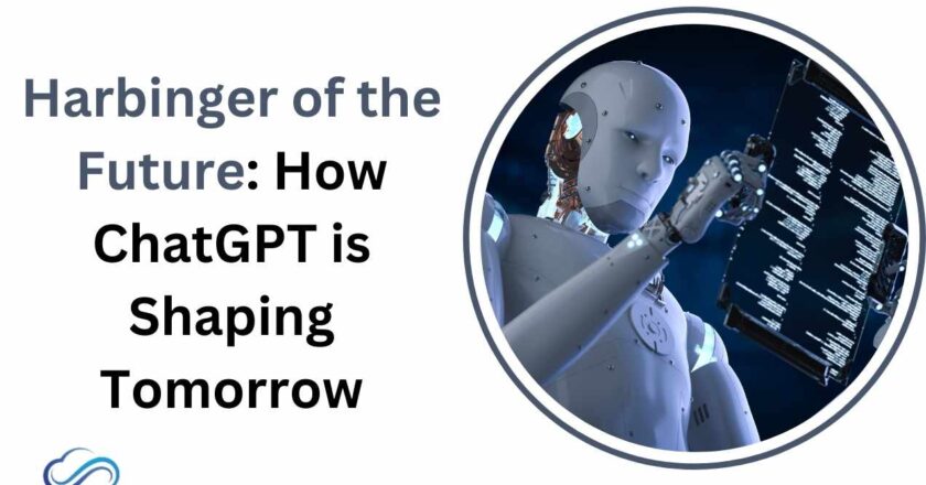 Harbinger of the Future: How ChatGPT is Shaping Tomorrow