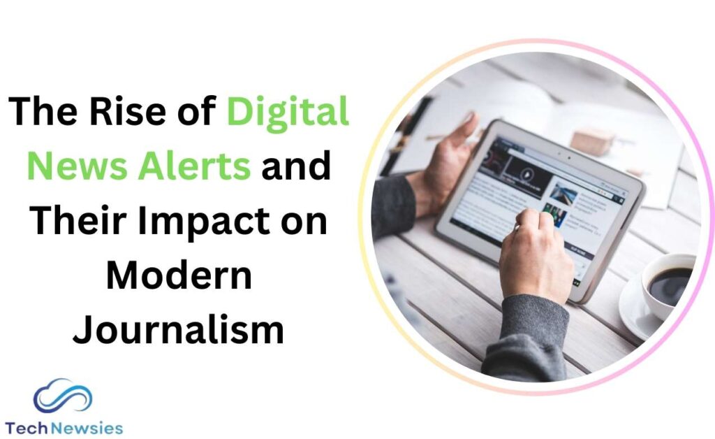 The Rise of Digital News Alerts and Their Impact on Modern Journalism