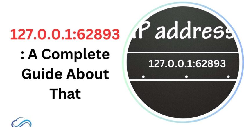 127.0.0.1:62893 : A Complete Guide About That